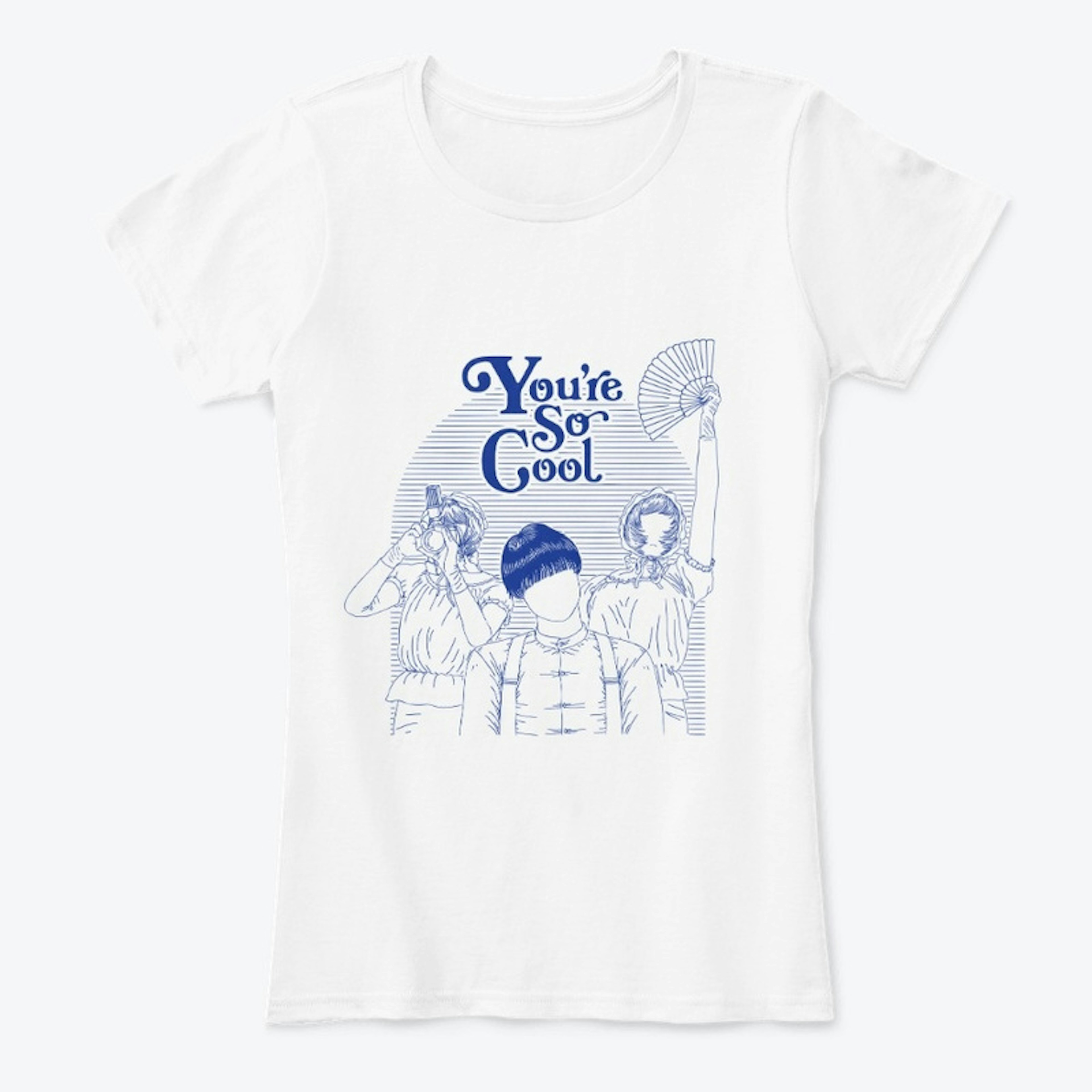You're So Cool (Women's Slim Fit)